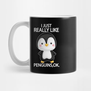 i just really like penguins ok Mug